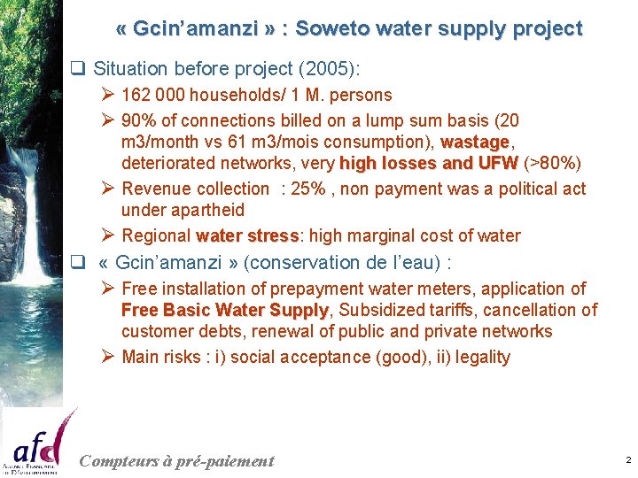  « Gcin’amanzi » : Soweto water supply project q Situation before project (2005):