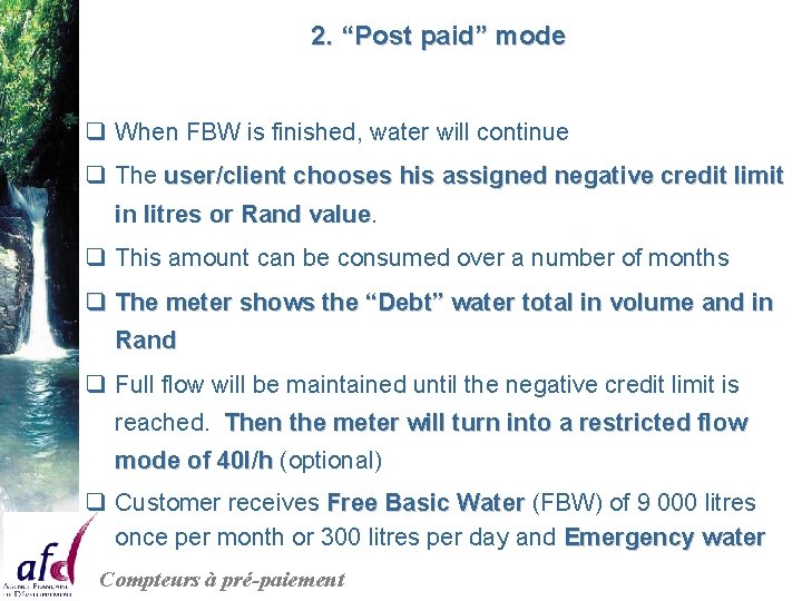 2. “Post paid” mode q When FBW is finished, water will continue q The