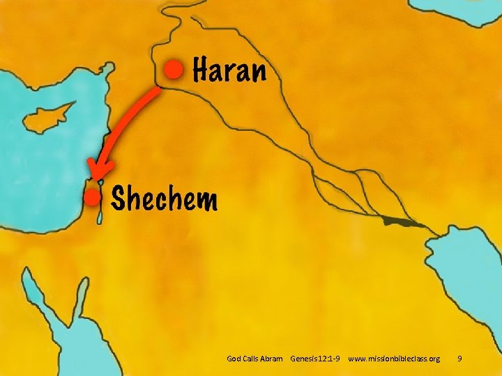 9. They stopped in a placed called Shechem so that Abram could build an