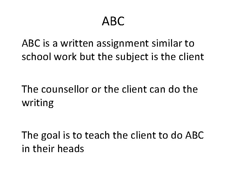 ABC is a written assignment similar to school work but the subject is the