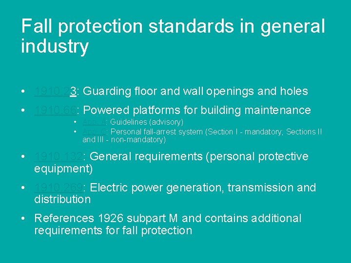 Fall protection standards in general industry • 1910. 23: Guarding floor and wall openings
