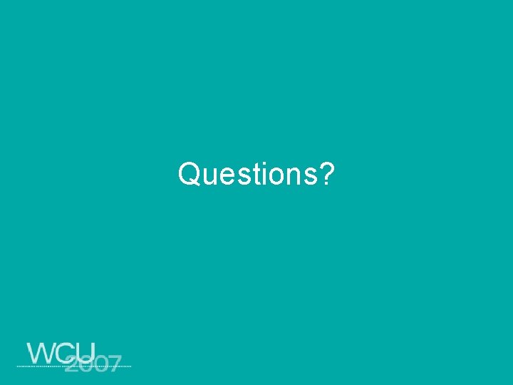 Questions? 