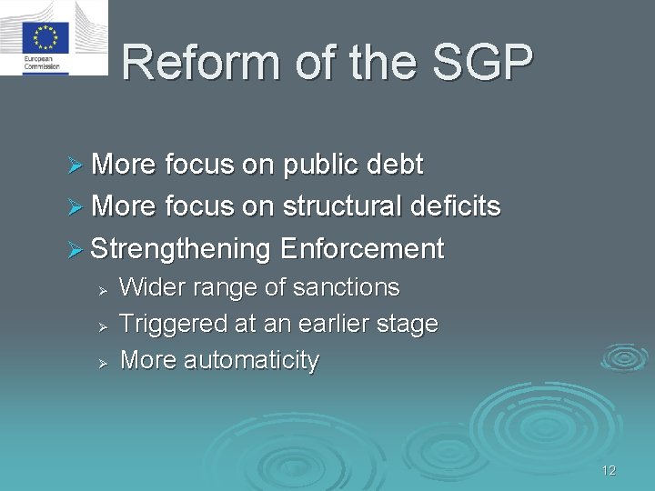 Reform of the SGP Ø More focus on public debt Ø More focus on