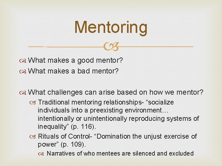 Mentoring What makes a good mentor? What makes a bad mentor? What challenges can
