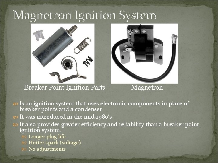 Magnetron Ignition System Breaker Point Ignition Parts Magnetron Is an ignition system that uses