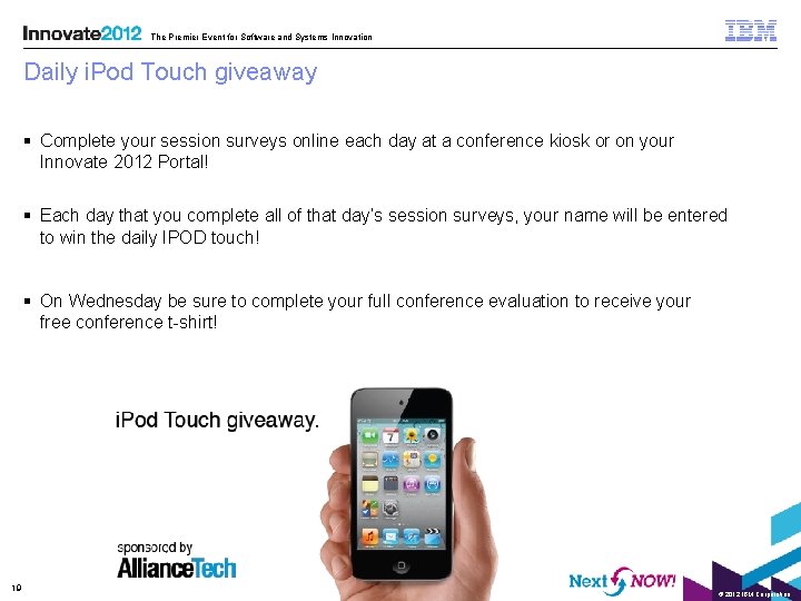 The Premier Event for Software and Systems Innovation Daily i. Pod Touch giveaway Complete