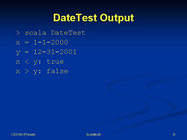 Date. Test Output > x y x x scala Date. Test = 1 -1 Date. Test Output > x y x x scala Date. Test = 1 -1