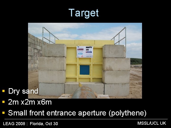 Target § § § Dry sand 2 m x 6 m Small front entrance