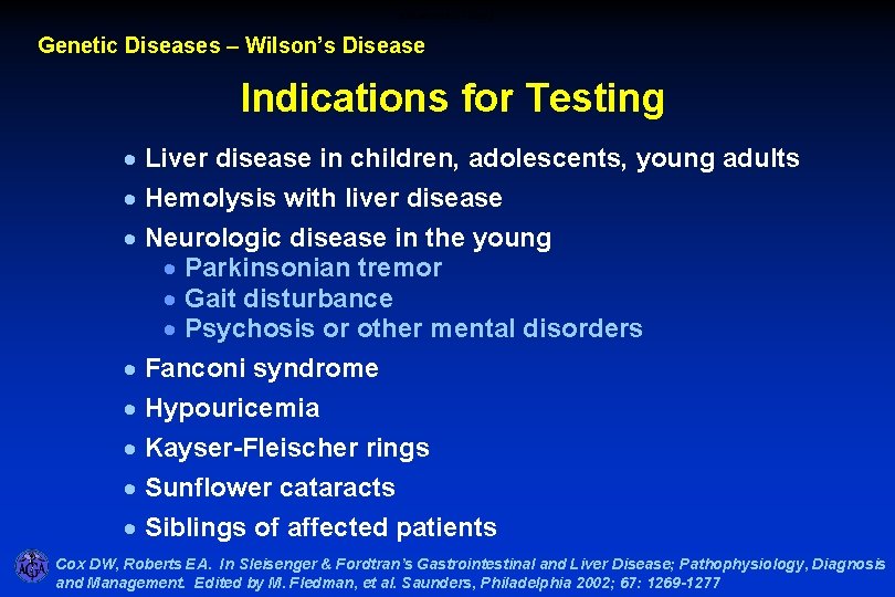 Indications for Testing Genetic Diseases – Wilson’s Disease Indications for Testing · Liver disease