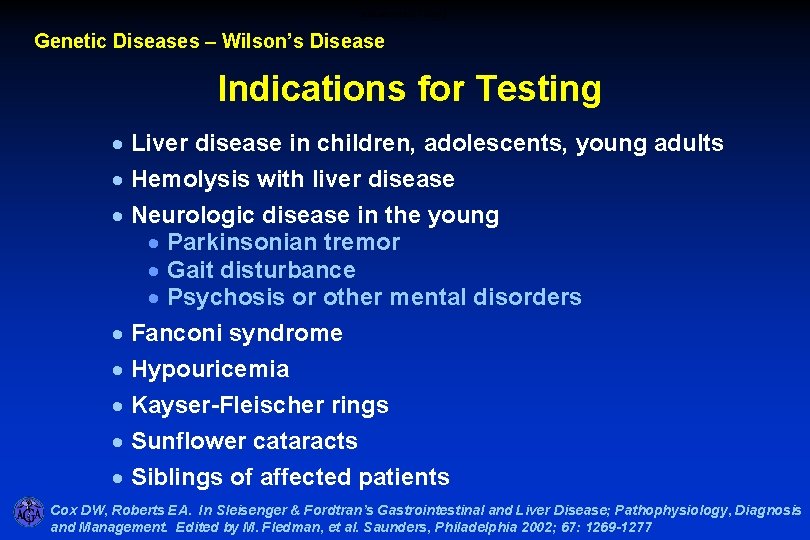 Indications for Testing Genetic Diseases – Wilson’s Disease Indications for Testing · Liver disease Indications for Testing Genetic Diseases – Wilson’s Disease Indications for Testing · Liver disease