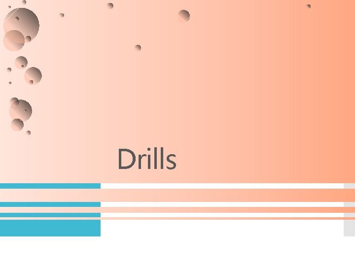 Drills 