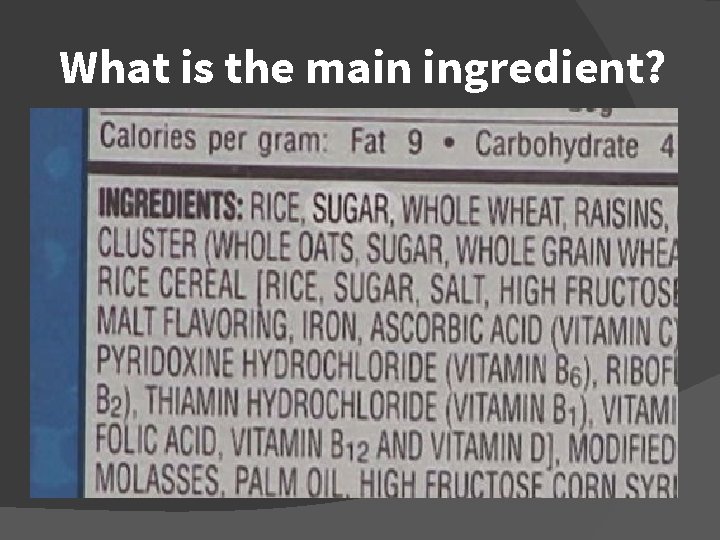 What is the main ingredient? 
