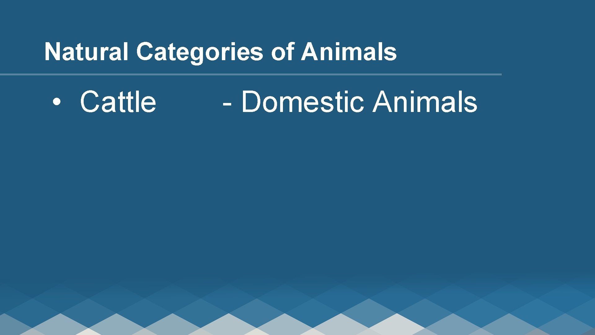 Natural Categories of Animals • Cattle - Domestic Animals 