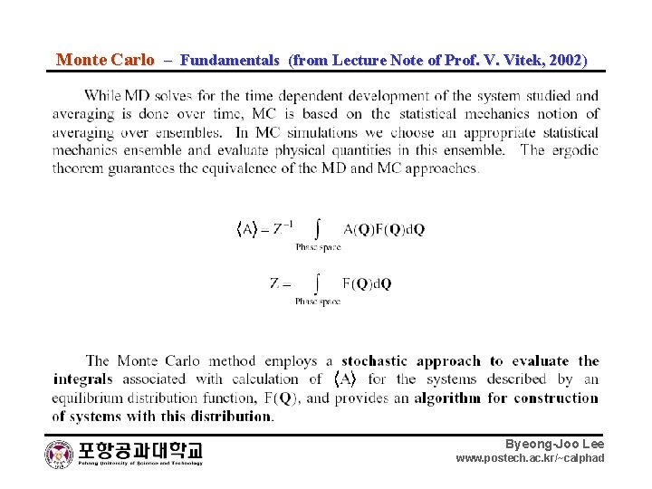 Monte Carlo – Fundamentals (from Lecture Note of Prof. V. Vitek, 2002) Byeong-Joo Lee