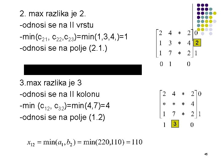 2. max razlika je 2. -odnosi se na II vrstu -min(c 21, c 22,