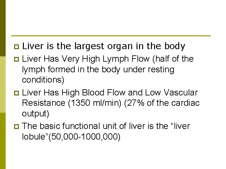 Liver is the largest organ in the body p Liver Has Very High Lymph