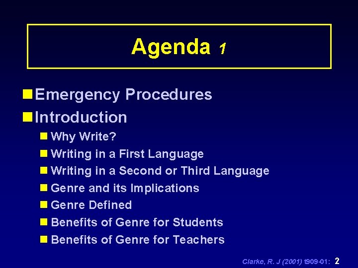 Agenda 1 n Emergency Procedures n Introduction n Why Write? n Writing in a