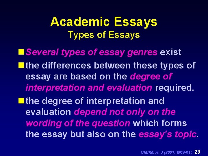 Academic Essays Types of Essays n Several types of essay genres exist n the