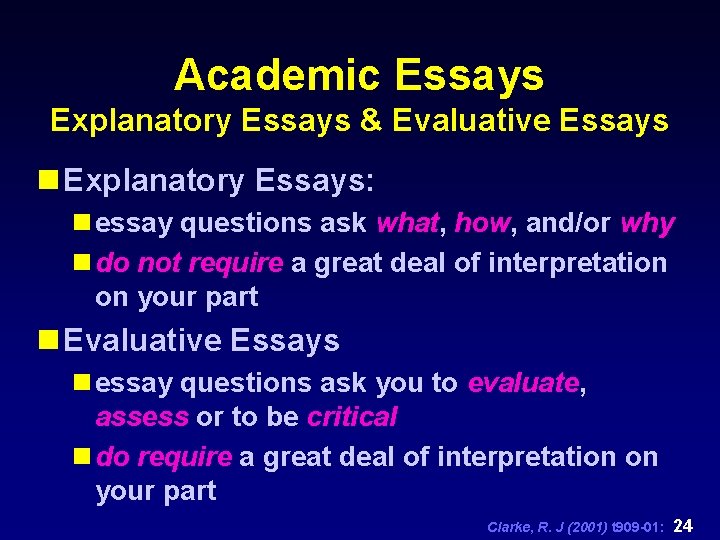 Academic Essays Explanatory Essays & Evaluative Essays n Explanatory Essays: n essay questions ask