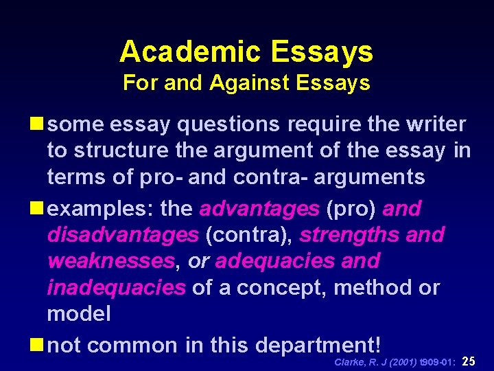 Academic Essays For and Against Essays n some essay questions require the writer to