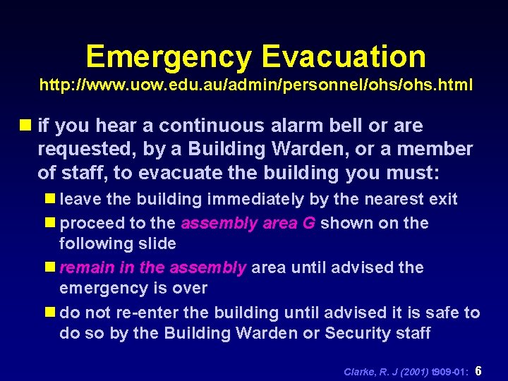 Emergency Evacuation http: //www. uow. edu. au/admin/personnel/ohs. html n if you hear a continuous