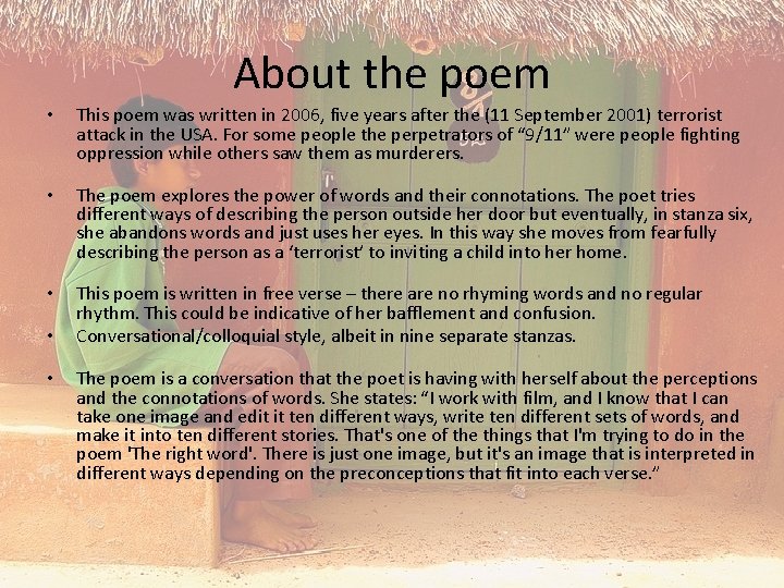 About the poem • This poem was written in 2006, five years after the
