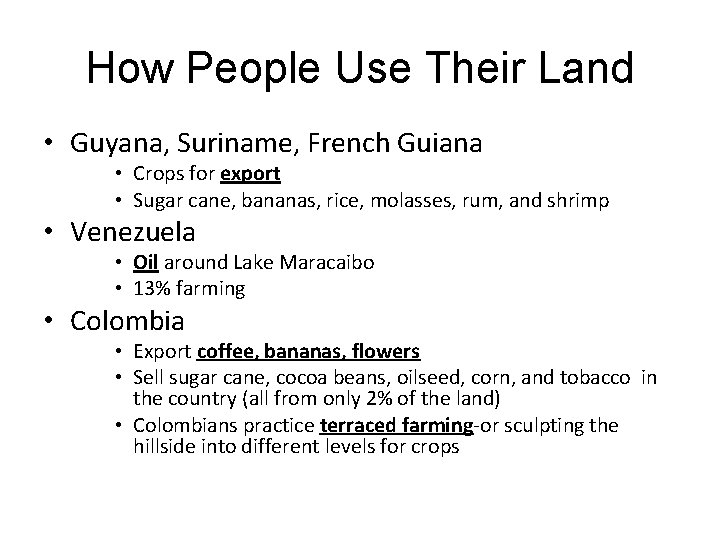 How People Use Their Land • Guyana, Suriname, French Guiana • Crops for export