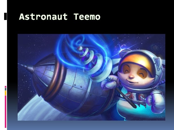 Astronaut Teemo 