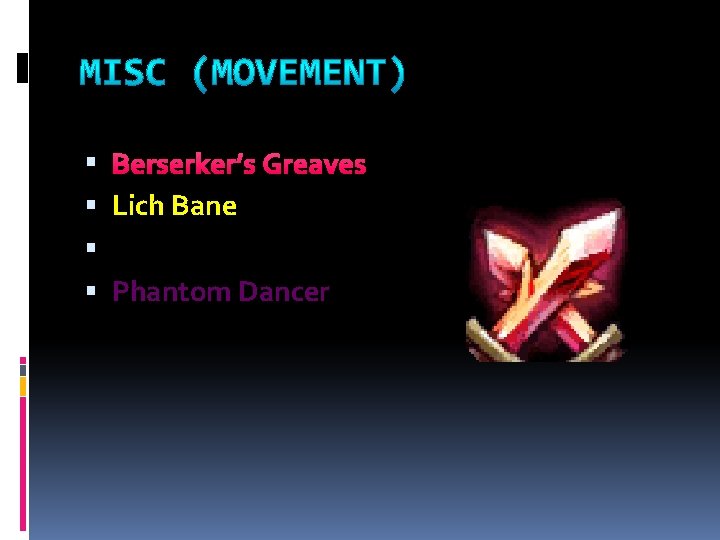  Berserker’s Greaves Lich Bane Ninja Tabi Phantom Dancer 