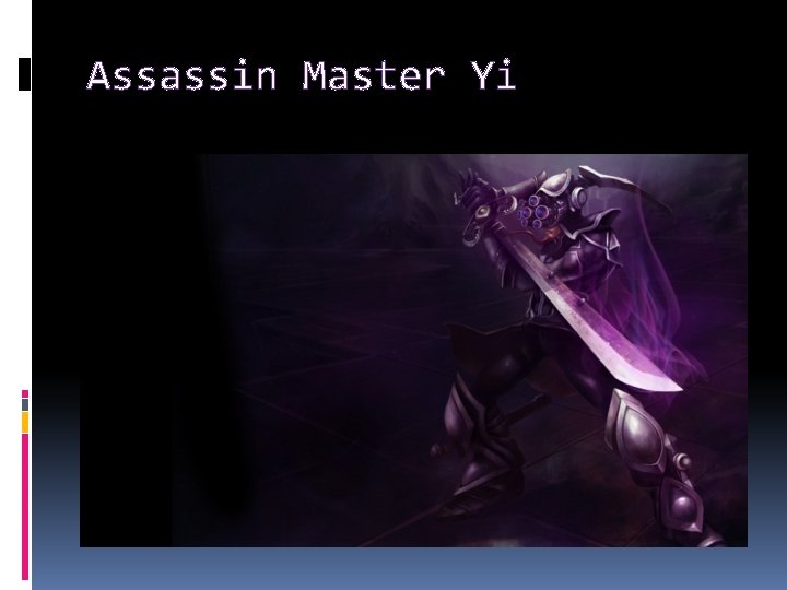 Assassin Master Yi 