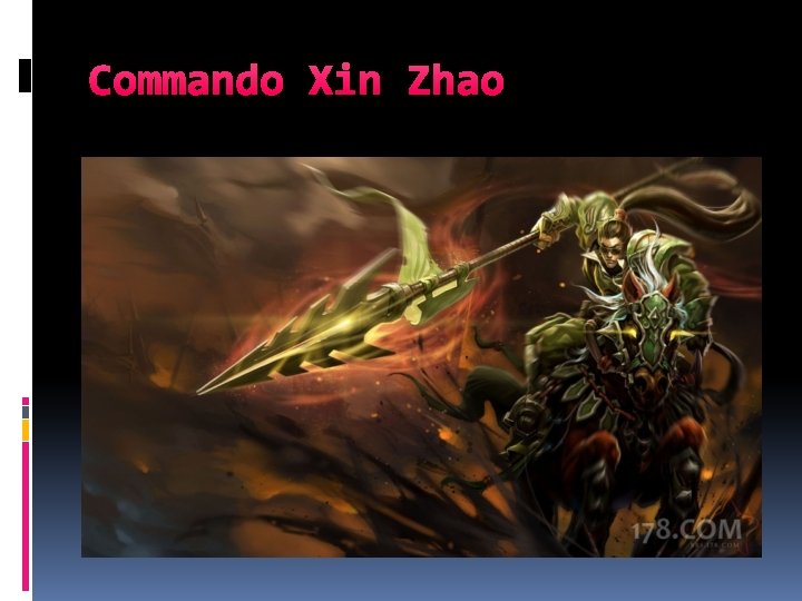 Commando Xin Zhao 