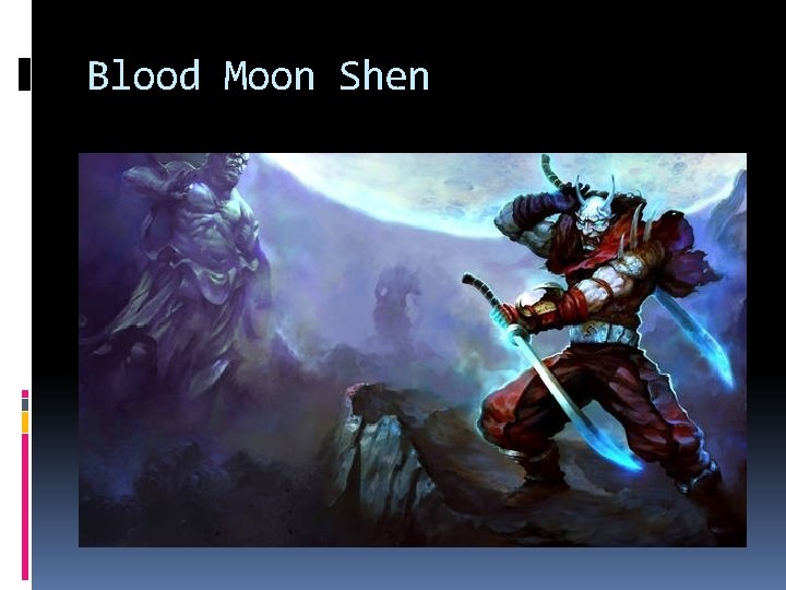 Blood Moon Shen 