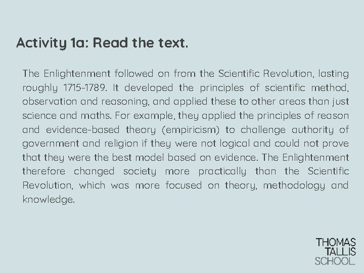 Activity 1 a: Read the text. The Enlightenment followed on from the Scientific Revolution,