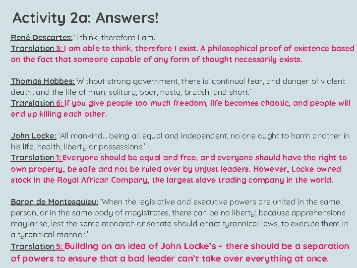 Activity 2 a: Answers! René Descartes: ‘I think, therefore I am. ’ Translation 3: