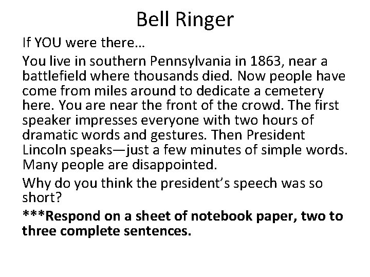 Bell Ringer If YOU were there… You live in southern Pennsylvania in 1863, near
