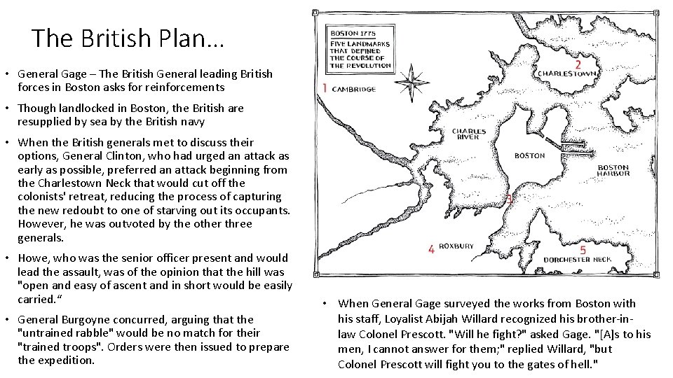 The British Plan… • General Gage – The British General leading British forces in