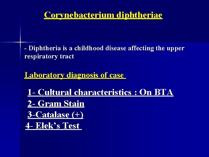 Corynebacterium diphtheriae - Diphtheria is a childhood disease affecting the upper respiratory tract Laboratory