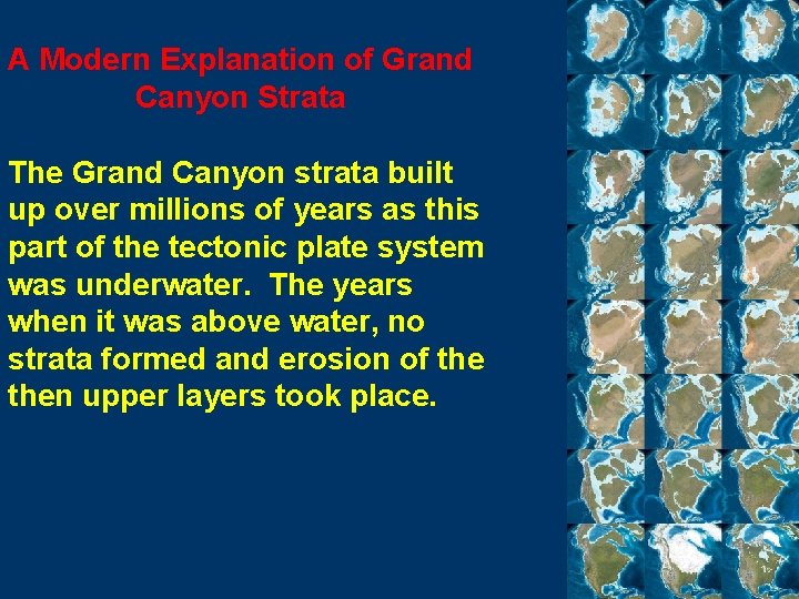 A Modern Explanation of Grand Canyon Strata The Grand Canyon strata built up over