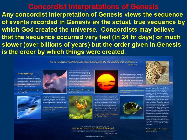 Concordist Interpretations of Genesis Any concordist interpretation of Genesis views the sequence of events