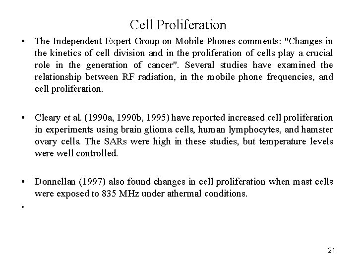 Cell Proliferation • The Independent Expert Group on Mobile Phones comments: "Changes in the