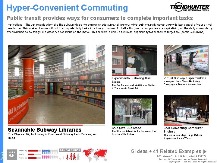 Autos Hyper-Convenient Commuting Public transit provides ways for consumers to complete important tasks Implications