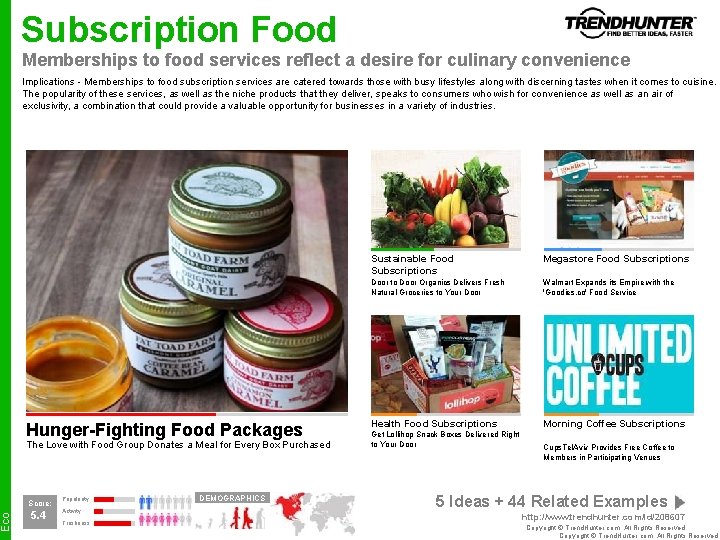 Eco Subscription Food Memberships to food services reflect a desire for culinary convenience Implications