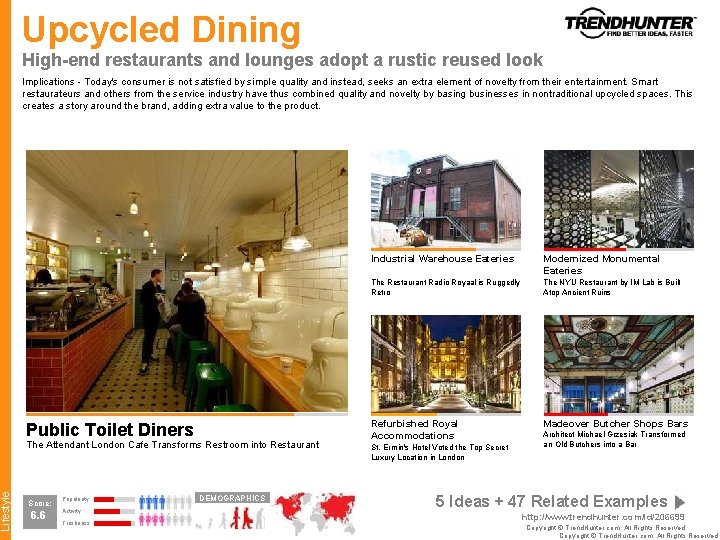 Lifestyle Upcycled Dining High-end restaurants and lounges adopt a rustic reused look Implications -