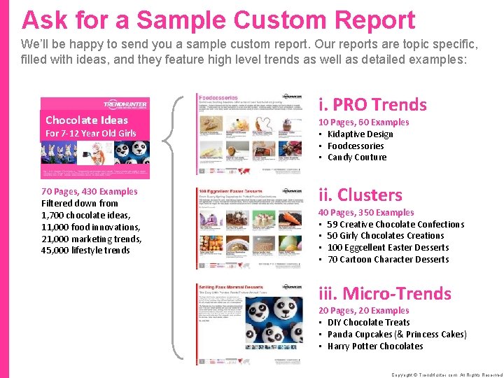 Ask for a Sample Custom Report We’ll be happy to send you a sample