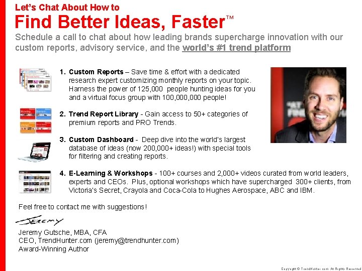 Let’s Chat About How to Find Better Ideas, Faster TM Schedule a call to