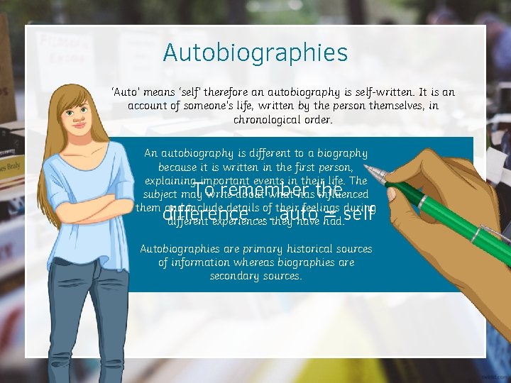 Autobiographies ‘Auto’ means ‘self’ therefore an autobiography is self-written. It is an account of