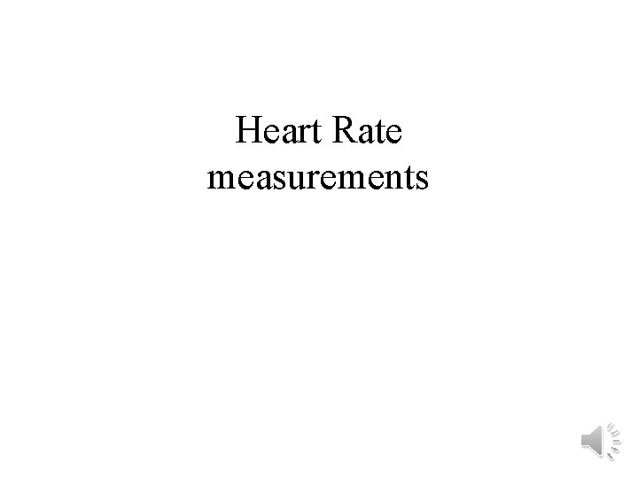 Heart Rate measurements 
