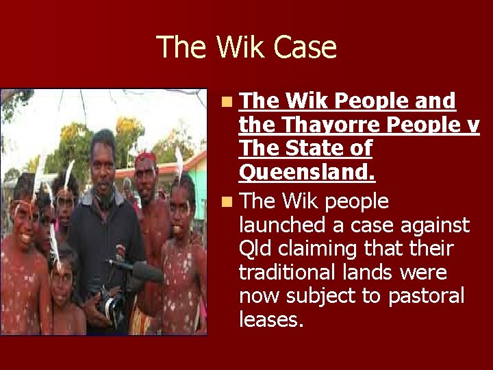 The Wik Case n The Wik People and the Thayorre People v The State