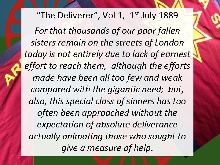 “The Deliverer”, Vol 1, 1 st July 1889 For that thousands of our poor