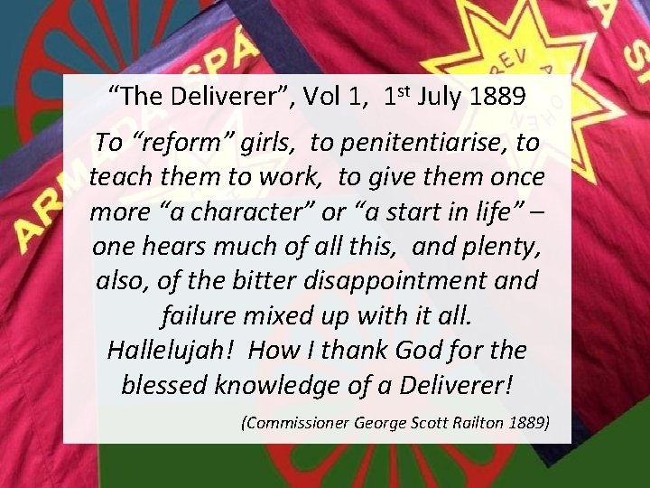 “The Deliverer”, Vol 1, 1 st July 1889 To “reform” girls, to penitentiarise, to